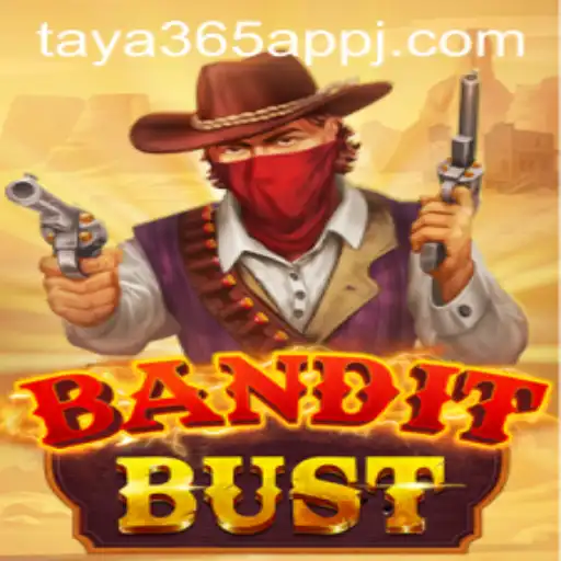 BanditBust: A Captivating Digital Adventure on the Taya365 App