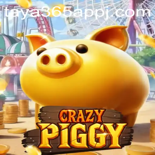 Exploring the Adventurous World of CrazyPiggy with Taya365 App