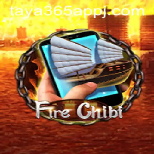Explore the Exciting World of FireChibiM with Taya365 App