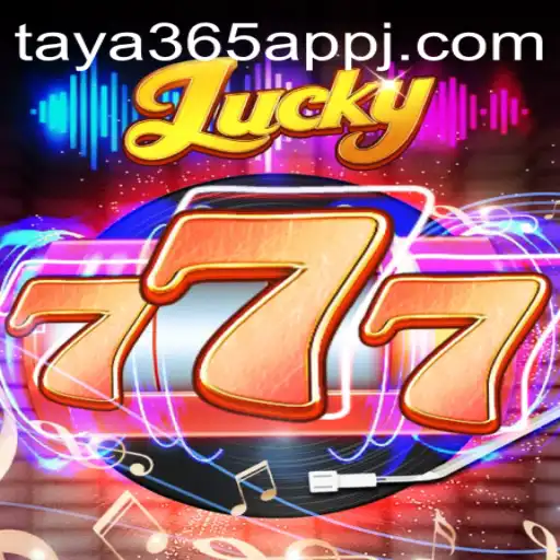 Discover the Thrills of Lucky777 on the Taya365 App
