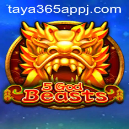 5GodBeasts Game and the Role of Taya365 App
