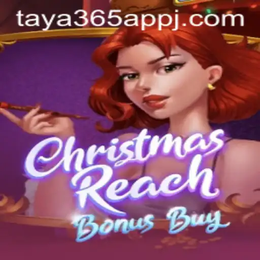 Explore the Exciting World of ChristmasReachBonusBuy on the taya365 App