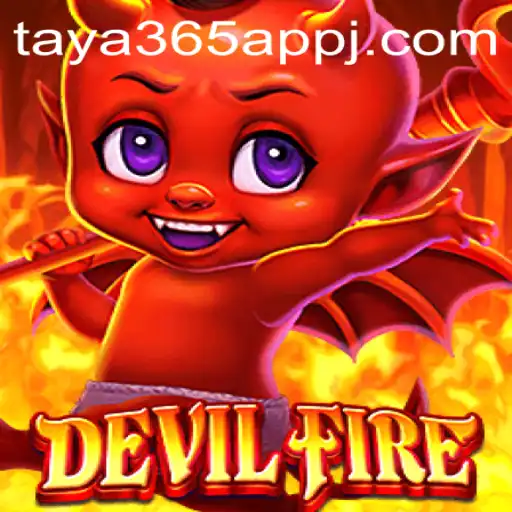 Unleashing the Thrilling World of DevilFire: A Game-Changer on the Taya365 App