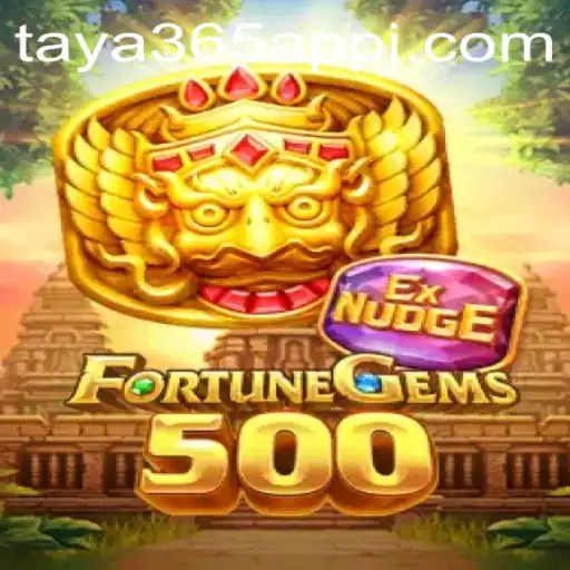 Discover the Thrilling World of FortuneGems500 on the Taya365 App