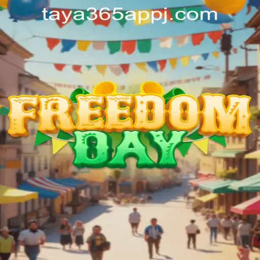 Explore the Exciting World of FreedomDay Through the Taya365 App