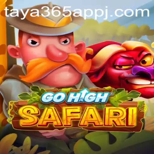 GoHighSafari: A New Adventure with Taya365 App