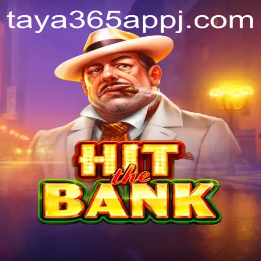 HitTheBank: Navigating the Exciting World of Digital Gaming with Taya365 App