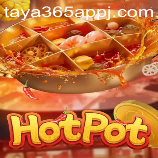 Exploring Hotpot: The Thrilling Game on Taya365 App