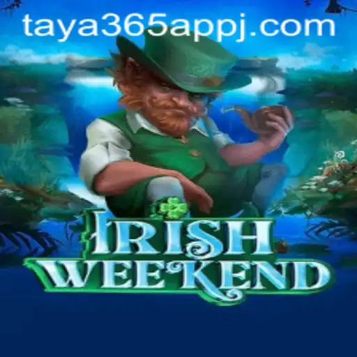 Exploring IrishWeekend: A Unique Gaming Experience with Taya365