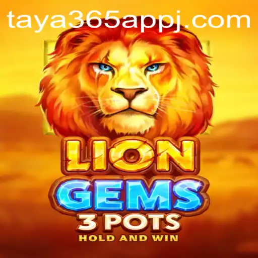 Discovering LionGems3pots: An Exciting Addition to the Taya365 App