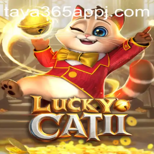 Discovering LuckyCatII: An In-Depth Look at the Game and Taya365 App