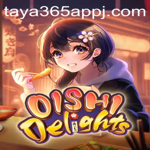 OishiDelights: Dive into a World of Flavorful Adventures with the Taya365 App