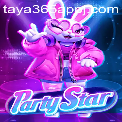 Explore the Exciting World of PartyStar with Taya365 App